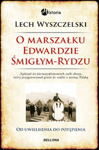 Okadka ksiki O Marszaku Edwardzie migym-Rydzu