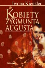 Kobiety Zygmunta Augusta