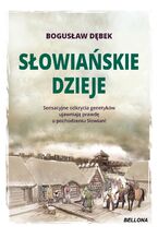 Okładka - Słowiańskie dzieje - Bogusław Dębek