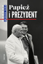 Okładka - Papież i prezydent - Paul Kengor