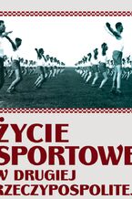 Życie sportowe. w Drugiej Rzeczpospolitej