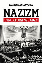 Nazizm. Struktura władzy