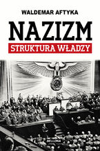 Nazizm. Struktura wadzy