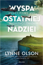 Okładka - Wyspa ostatniej nadziei - Lynne Olson