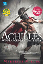 Okładka - Achilles. W pułapce przeznaczenia - Madeline Miller