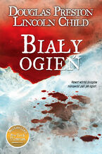 Okładka - Biały ogień - Lincoln Child, Douglas Preston