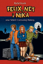 Okadka ksiki Felix, Net i Nika. Felix, Net i Nika oraz Sekret Czerwonej Haczy