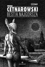 Okładka - Bestia najgorsza - Michał Cetnarowski