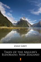 Tales of the Anglers Eldorado, New Zealand