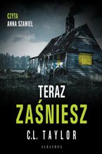 Okładka - Teraz zaśniesz - C.L. Taylor