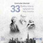 33 Żydów, którzy wpłynęli na losy świata. Od Mojżesza do Kevina Mitnicka