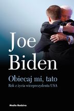 Obiecaj mi, tato. Rok z życia wiceprezydenta USA