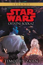 Okładka - Star Wars. Ostatni rozkaz. Tom 3 - Timothy Zahn