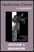 Okładka - 3 ebooki: Upadek domu Usherów z angielskim. Literacki kurs językowy - Edgar Allan Poe, Marta Owczarek
