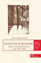 Samotne pokolenie. Szkice i recenzje krytyczne z lat 1927-1939