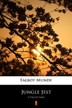 Okładka - Jungle Jest. A Tale of India - Talbot Mundy