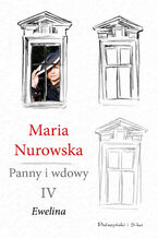 Panny i wdowy. Tom 4. Ewelina