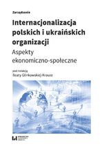 Okładka - Internacjonalizacja polskich i ukraińskich organizacji. Aspekty ekonomiczno-społeczne - Beata Glinkowska-Krauze