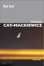 Okładka - Był bal - Stanisław Cat-Mackiewicz