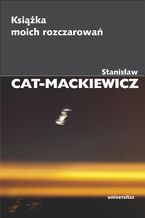 Okładka - Książka moich rozczarowań - Stanisław Cat-Mackiewicz