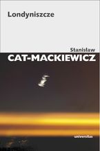 Okładka - Londyniszcze - Stanisław Cat-Mackiewicz