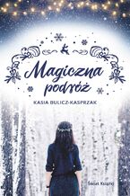 Okładka - Magiczna podróż - Kasia Bulicz-Kasprzak