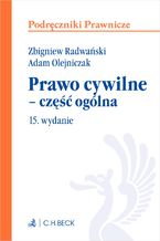 Okładka - Prawo cywilne - część ogólna. Wydanie 15 - Adam Olejniczak