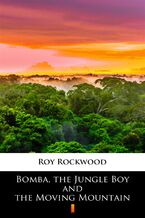 Okadka ksiki Bomba, the Jungle Boy and the Moving Mountain