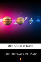 Okładka - The Outlaws of Mars - Otis Adelbert Kline