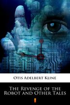 Okadka ksiki The Revenge of the Robot and Other Tales