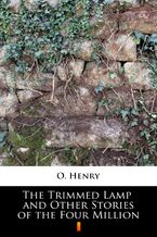 Okadka ksiki The Trimmed Lamp and Other Stories of the Four Million