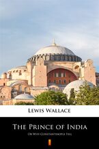 Okładka - The Prince of India. Or Why Constantinople Fell - Lewis Wallace