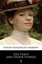 Okładka - The Party and Other Stories - Anton Pavlovich Chekhov