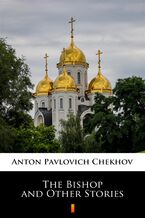 Okładka - The Bishop and Other Stories - Anton Pavlovich Chekhov