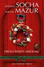 Okładka - Drogi święty Mikołaju - Natasza Socha, Magda Mazur