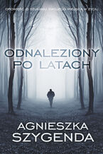 Okładka - Odnaleziony po latach - Agnieszka Szygenda