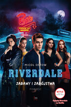 Zabawy i zabójstwa. Riverdale