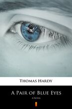 Okładka - A Pair of Blue Eyes. A Novel - Thomas Hardy