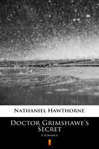 Okadka ksiki Doctor Grimshawes Secret. A Romance