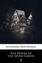 Okładka - The House of the Seven Gables - Nathaniel Hawthorne