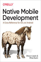 Okładka książki Native Mobile Development. A Cross-Reference for iOS and Android