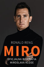 Okadka ksiki Miro. Oficjalna biografia Miroslava Klose