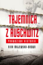 Okładka - Tajemnica z Auschwitz - Nina Majewska-Brown