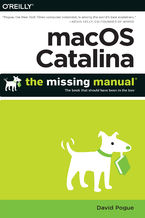macOS Catalina: The Missing Manual. The Book That Should Have Been in the Box