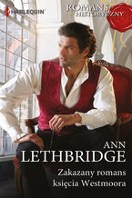 Okładka - Zakazany romans księcia Westmoora - Ann Lethbridge