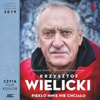 Okładka - Krzysztof Wielicki. Piekło mnie nie chciało - Dariusz Kortko, Marcin Pietraszewski