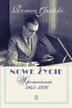 Nowe życie. Wspomnienia 1945-1976