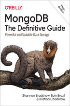 Okładka - MongoDB: The Definitive Guide. Powerful and Scalable Data Storage. 3rd Edition - Shannon Bradshaw, Eoin Brazil, Kristina Chodorow