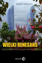 Wielki renesans - Chińska transformacja i jej konsekwencje