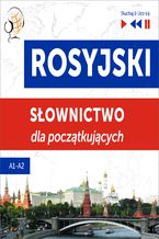 Okładka - Rosyjski. Słownictwo dla początkujących  Słuchaj & Ucz się (Poziom A1  A2) - Dorota Guzik